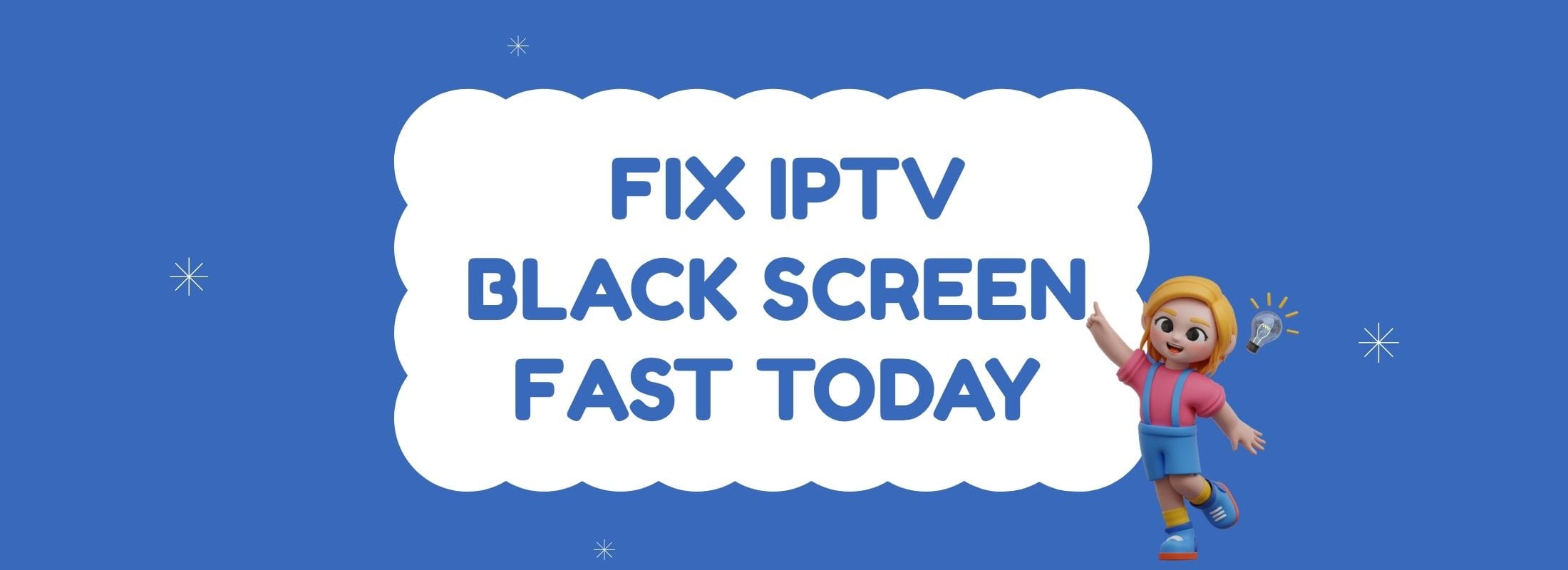 Fix IPTV Black Screen Fast Today
