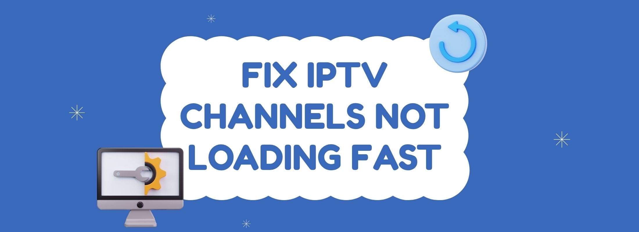 Fix IPTV Channels Not Loading Fast