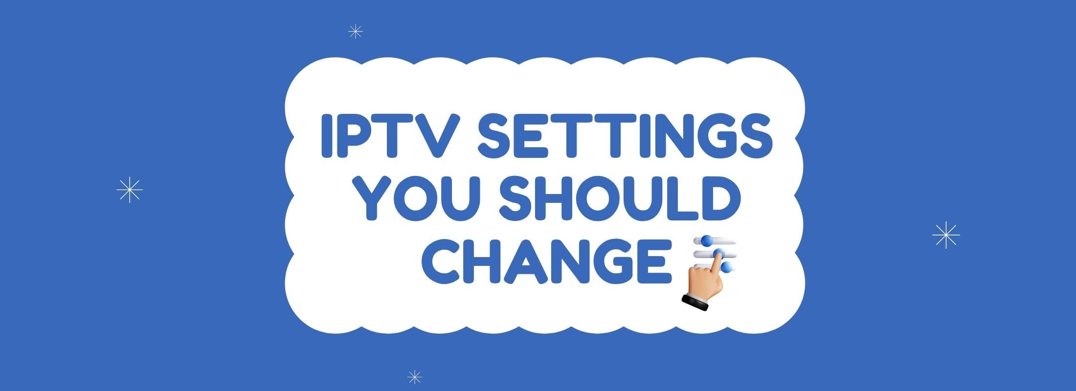 Change IPTV Settings